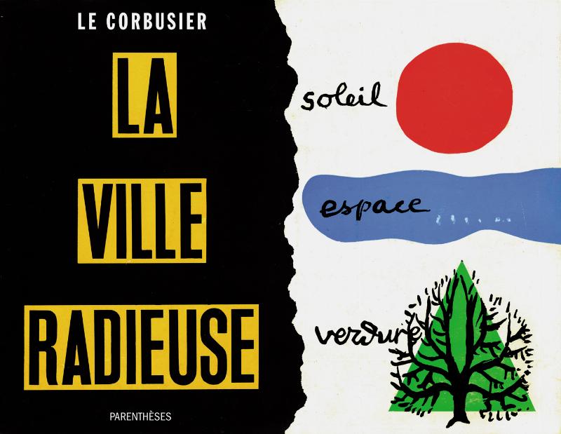 Architecture moderne, Le Corbusier et la vision de la ville radieuse